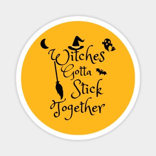 Witches gotta stick together Magnet